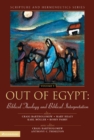 Image for Out of Egypt: Biblical Theology and Biblical Interpretation : v. 5