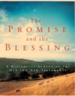 Image for Promise and the Blessing: A Historical Survey of the Old and New Testaments