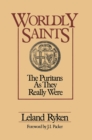 Image for Worldly saints: the Puritans as they really were