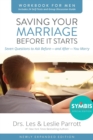 Image for Saving Your Marriage Before It Starts Workbook for Men Updated : Seven Questions to Ask Before---and After---You Marry