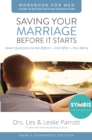 Image for Saving your marriage before it starts.: seven questions to ask before-- and after-- you marry (Workbook for men)