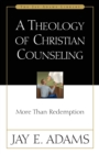 Image for Theology of Christian Counseling: More Than Redemption