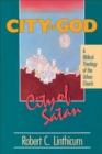 Image for City of god, city of satan: a biblical theology of the urban city