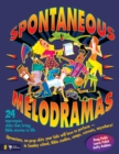 Image for Spontaneous melodramas: 24 impromptu skits that bring Bible stories to life