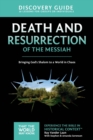 Image for Death and resurrection of the Messiah  : bringing God&#39;s shalom to a world in chaos