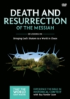 Image for Death and Resurrection of the Messiah Video Study : Bringing God&#39;s Shalom to a World in Chaos