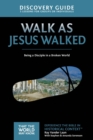 Image for Walk as Jesus walked  : being a disciple in a broken world