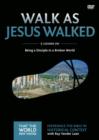 Image for Walk as Jesus Walked Video Study : Being a Disciple in a Broken World