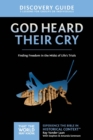 Image for God Heard Their Cry Discovery Guide