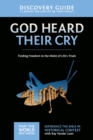 Image for God heard their cry: finding freedom in the midst of life&#39;s trials