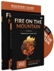 Image for Fire on the Mountain Discovery Guide with DVD : Displaying God to a Broken World