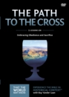 Image for The Path to the Cross Video Study : Embracing Obedience and Sacrifice