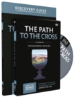 Image for The Path to the Cross Discovery Guide with DVD : Embracing Obedience and Sacrifice