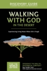 Image for Walking with God in the desert  : experiencing living water when life is tough