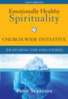 Image for Emotionally Healthy Spirituality Church-Wide Initiative Kit : It&#39;s Impossible to be Spiritually Mature, While Remaining Emotionally Immature