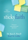 Image for Sticky faith teen curriculum: 10 lessons to nurture faith beyond high school