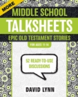 Image for More Middle School TalkSheets, Epic Old Testament Stories : 52 Ready-to-Use Discussions