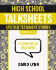 Image for High School TalkSheets, Epic Old Testament Stories : 52 Ready-to-Use Discussions