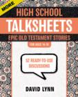 Image for More High School TalkSheets, Epic Old Testament Stories : 52 Ready-to-Use Discussions