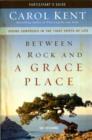 Image for Between a Rock and a Grace Place Bible Study Participant&#39;s Guide