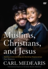 Image for Muslims, Christians, and Jesus Video Study