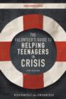 Image for The Volunteer&#39;s Guide to Helping Teenagers in Crisis Participant&#39;s Guide