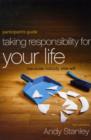 Image for Taking Responsibility for Your Life Bible Study Participant&#39;s Guide : Because Nobody Else Will