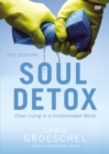 Image for Soul Detox Video Study : Clean Living in a Contaminated World