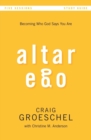 Image for Altar Ego Bible Study Guide : Becoming Who God Says You Are