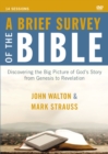 Image for A Brief Survey of the Bible Video Study : Discovering the Big Picture of God&#39;s Story from Genesis to Revelation