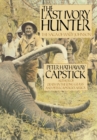 Image for The Last Ivory Hunter : The Saga of Wally Johnson