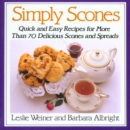 Image for Simply Scones : Quick and Easy Recipes for More than 70 Delicious Scones and Spreads