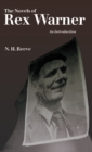 Image for The Novels of Rex Warner : An Introduction