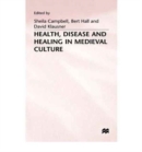 Image for Health, Disease and Healing in Medieval Culture