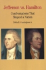 Image for Thomas Jefferson versus Alexander Hamilton  : confrontations that shaped a nation