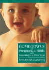 Image for Homeopathy for Pregnancy, Birth, and Your Baby&#39;s First Year