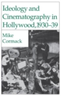 Image for Ideology and Cinematography in Hollywood, 1930-1939