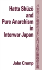Image for Hatta Shuzo and Pure Anarchism in Interwar Japan