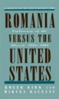 Image for Romania Versus the United States : Diplomacy of the Absurd 1985-1989