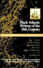 Image for Black Atlantic Writers Of The Eighteenth Century : Living The New Exodus In England And The Americas: Selections From