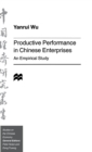 Image for Productive Performance of Chinese Enterprises : An Empirical Study