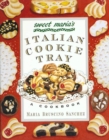 Image for Sweet Maria&#39;s Italian Cookie Tray : A Cookbook