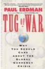 Image for Tug of War : Today&#39;s Global Currency Crisis