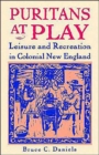 Image for Puritans at Play : Leisure and Recreation in Colonial New England