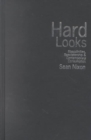 Image for Hard Looks : Masculinities, Spectatorship and Contemporary Consumption