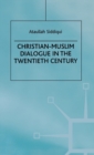 Image for Christian-Muslim Dialogue in the Twentieth Century