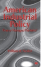 Image for American Industrial Policy : Free or Managed Markets?