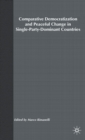 Image for Comparative Democratization and Peaceful Change in Single-Party-Dominant Countri