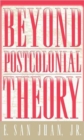 Image for Beyond Postcolonial Theory