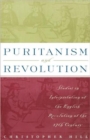 Image for Puritanism and revolution  : studies in interpretation of the English Revolution of the seventeenth century